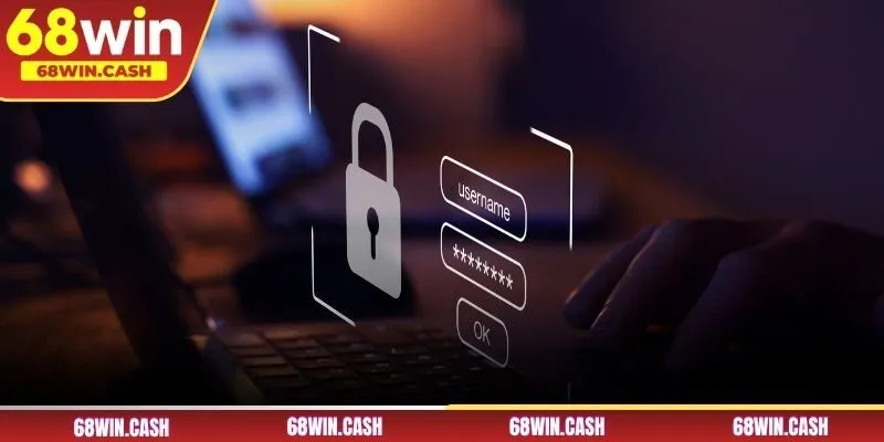 Nội dung trong chính sách bảo mật 68WIN